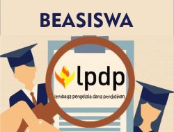 Ayoh Buruan Daftar Beasiswa LPDP Akan di Tutup Hari Ini, Simak Penjelasannya